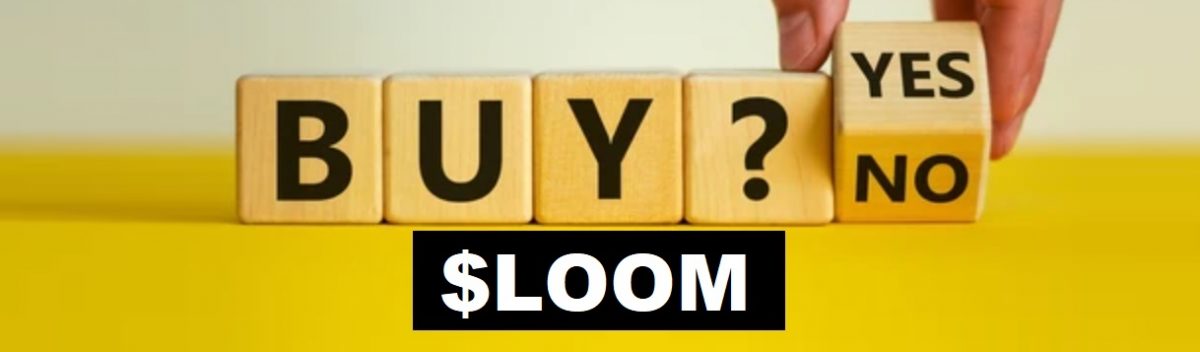 Should-you-buy-or-not-$LOOM