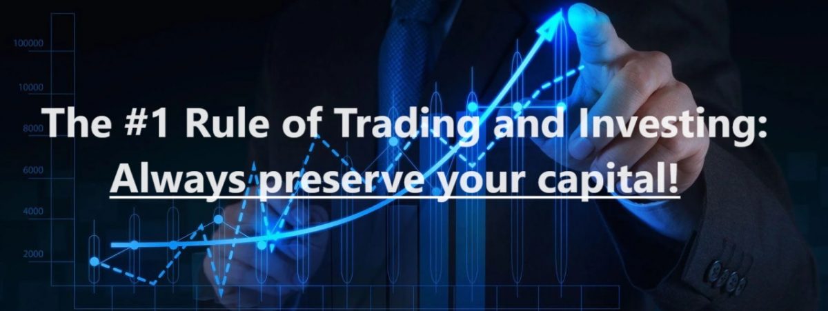 First rule of trading: Preserve your capital